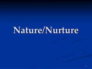 Nature/Nurture