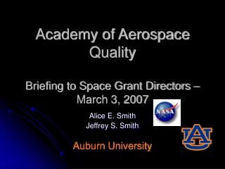 Academy of Aerospace Quality Briefing to Space Grant Directors – March 3, 2007