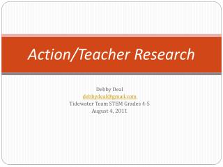 Action/ T eacher Research