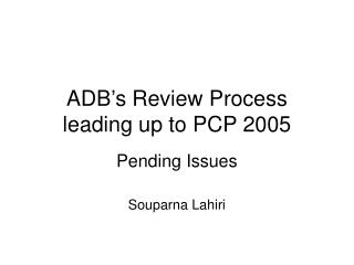 ADB’s Review Process leading up to PCP 2005