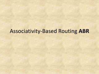 Associativity-Based Routing ABR