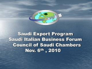 Saudi Export Program Saudi Italian Business Forum Council of Saudi Chambers