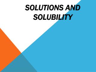 Solutions and Solubility