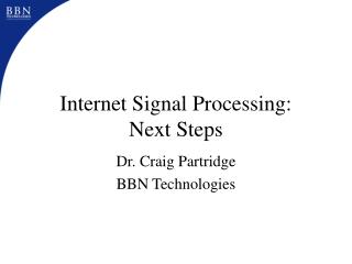 Internet Signal Processing: Next Steps