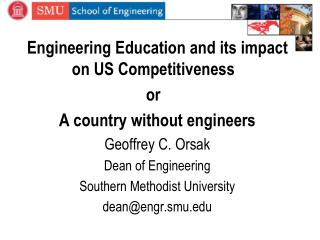 Engineering Education and its impact on US Competitiveness   or A country without engineers