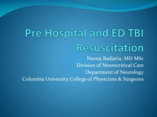 Pre Hospital and ED TBI Resuscitation