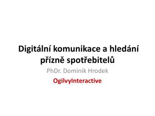 Digitální komunikace a hledání přízně spotřebitelů