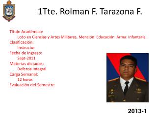 1Tte. Rolman F. Tarazona F.