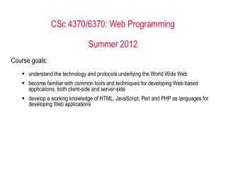 CSc 4370/6370: Web Programming Summer 2012