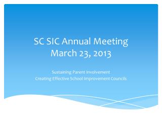 SC SIC Annual Meeting March 23, 2013