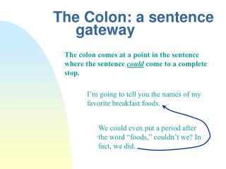 The Colon: a sentence 	gateway