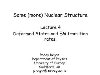 Some (more) Nuclear Structure