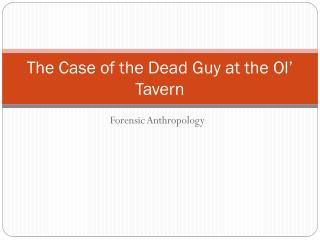 The Case of the Dead Guy at the Ol ’ Tavern