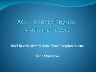 AGL – Conoco Physical Modeling Report