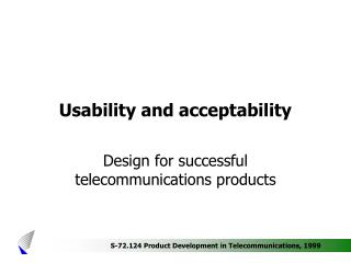 Usability and acceptability