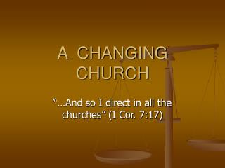 A CHANGING CHURCH