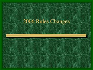 2006 Rules Changes