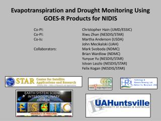 Evapotranspiration and Drought Monitoring Using GOES-R Products for NIDIS