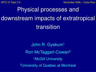 Physical processes and downstream impacts of extratropical transition