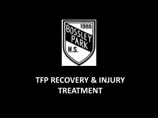 TFP RECOVERY &amp; INJURY TREATMENT
