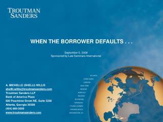 WHEN THE BORROWER DEFAULTS . . .