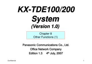 Panasonic Communications Co., Ltd. Office Network Company Edition 1.3 4 th July, 2007