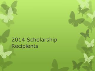 2014 Scholarship Recipients