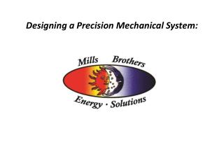 Designing a Precision Mechanical System :