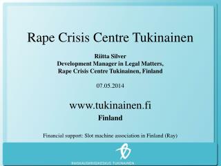 Rape Crisis Centre Tukinainen Riitta Silver Development Manager in Legal Matters,