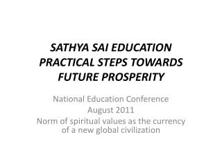 SATHYA SAI EDUCATION PRACTICAL STEPS TOWARDS FUTURE PROSPERITY