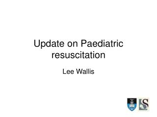 Update on Paediatric resuscitation