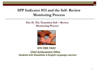 SPP Indicator #13 and the Self- Review Monitoring Process