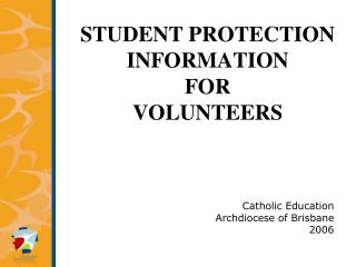 STUDENT PROTECTION INFORMATION FOR VOLUNTEERS