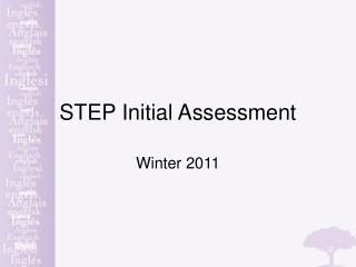 STEP Initial Assessment