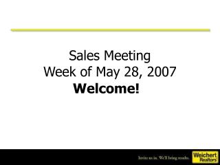 Sales Meeting Week of May 28, 2007