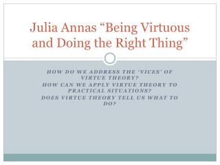 Julia Annas “Being Virtuous and Doing the Right Thing”