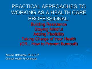 Kate M. Hathaway, Ph.D.,L.P . Clinical Health Psychologist