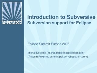 Introduction to Subversive Subversion support for Eclipse