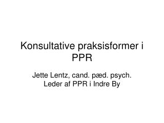 Konsultative praksisformer i PPR