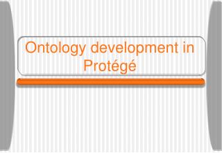 Ontology development in Protégé