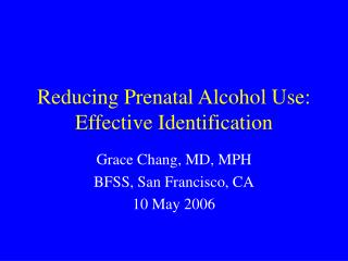 Reducing Prenatal Alcohol Use: Effective Identification