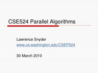 CSE524 Parallel Algorithms