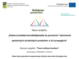 Akronym projektu: “Tours without borders”