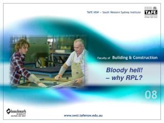 Bloody hell! – why RPL?