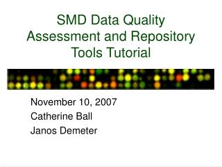 SMD Data Quality Assessment and Repository Tools Tutorial