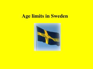 Age limits in Sweden
