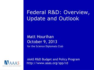 Federal R&amp;D: Overview, Update and Outlook