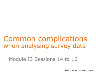 Common complications when analysing survey data