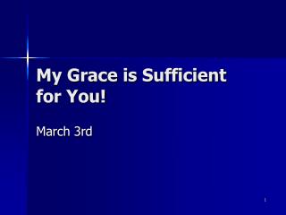 My Grace is Sufficient for You!