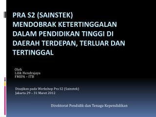 Oleh Lilik Hendrajaya FMIPA – ITB